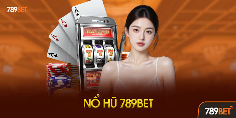 Ảnh minh họa khu vực slot, nổ hũ và bắn cá trên giao diện 789BET